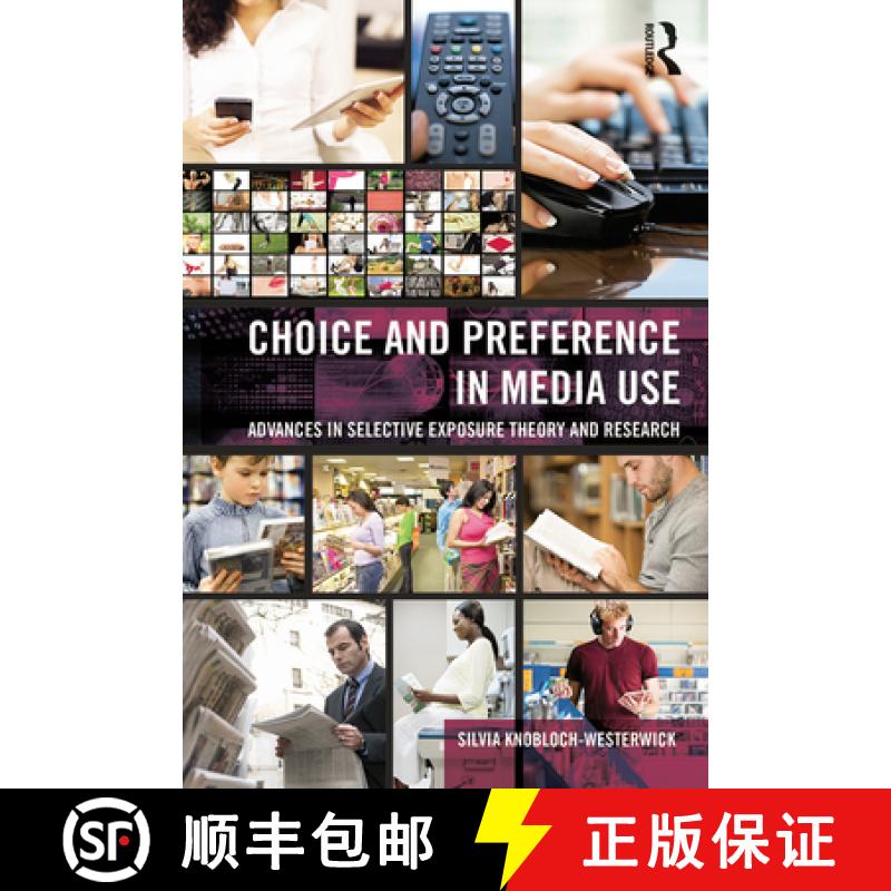 【3-4周达】Choice and Preference in Media Use: Advances in Selective Exposure Theory and Research [9781138779358]