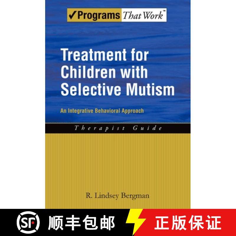 【3-4周达】Treatment for Children with Selective Mutism: An Integrative Behavioral Approach [9780195391527]