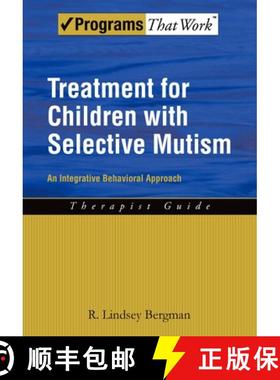 【3-4周达】Treatment for Children with Selective Mutism: An Integrative Behavioral Approach [9780195391527]