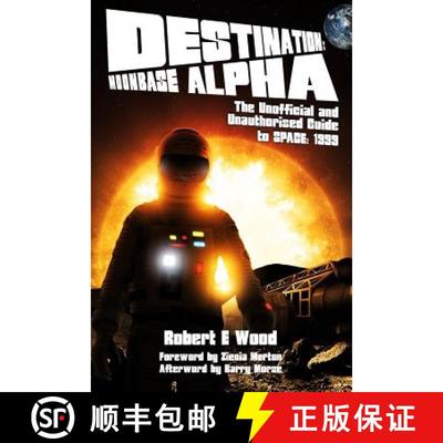【3-4周达】Destination: Moonbase Alpha: The Unofficial and Unauthorised Guide to Space 1999 [9781845839062]