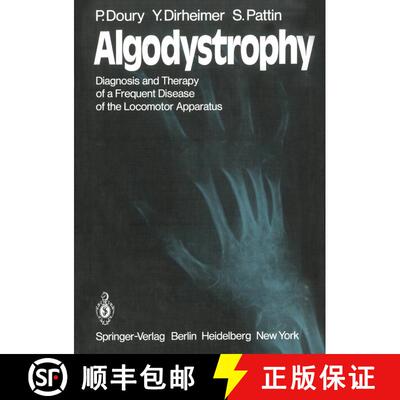 【3-4周达】Algodystrophy: Diagnosis and Therapy of a Frequent Disease of the Locomotor Apparatus [9783642679919]
