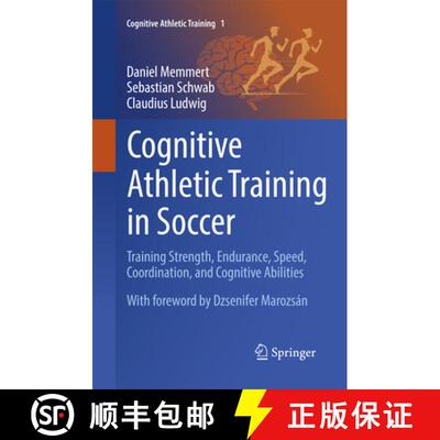 【3-4周达】Cognitive Athletic Training in Soccer: Training Strength, Endurance, Speed, Coordination, ... [9783032020628]