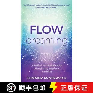 【3-4周达】Flowdreaming: A Radical New Technique for Manifesting Anything You Want [9780982306239]