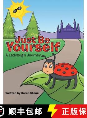 预订 Just Be Yourself: A Ladybug's Journey [9781504390170]