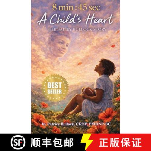 【3-4周达】8 Min : 45 Seconds: A Child's Heart - The Bailey Bullock Story [9781971845043]