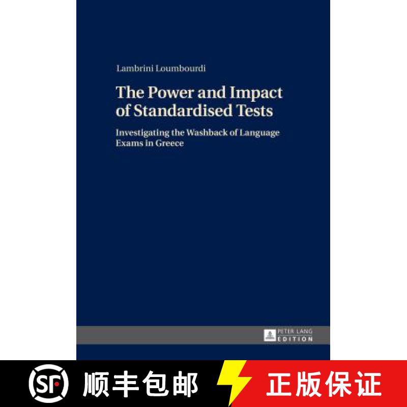【2-3周达】The Power and Impact of Standardised Tests : Investigating the Washback of Language Exams ... [9783631649046]