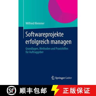 【3-4周达】Softwareprojekte erfolgreich managen : Grundlagen, Methoden und Praxishilfen für Auftragg... [9783658055974]