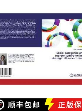 预订 Social categories and merger syndrome in a strategic alliance context [9783330336551]