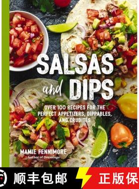 【3-4周达】Salsas and Dips: Over 100 Recipes for the Perfect Appetizers, Dippables, and Crudit?s (Sma... [9781604337662]