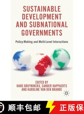 【3-4周达】Sustainable Development and Subnational Governments: Policy-Making and Multi-Level Interac... [9780230360525]