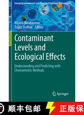 【3-4周达】Contaminant Levels and Ecological Effects: Understanding and Predicting with Chemometric M... [9783030661373]