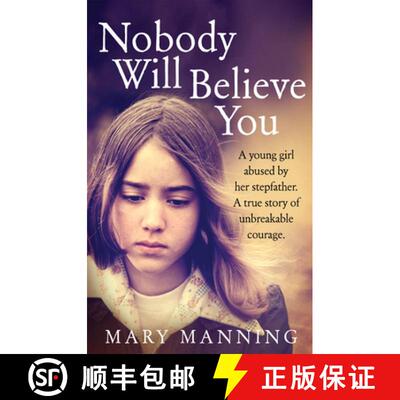 【3-4周达】Nobody Will Believe You : A Story of Unbreakable Courage [9781785030505]