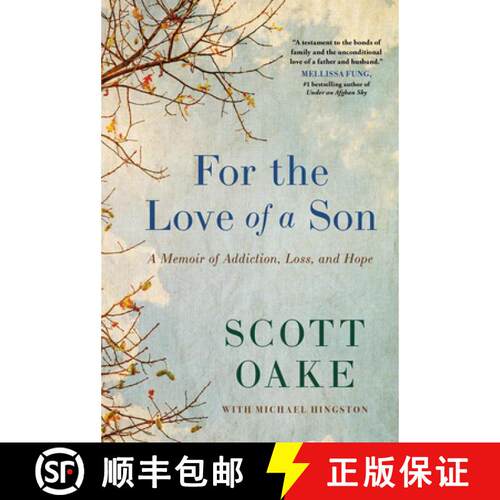 【3-4周达】For the Love of a Son: A Memoir of Addiction, Loss, and Hope [9781668045473]