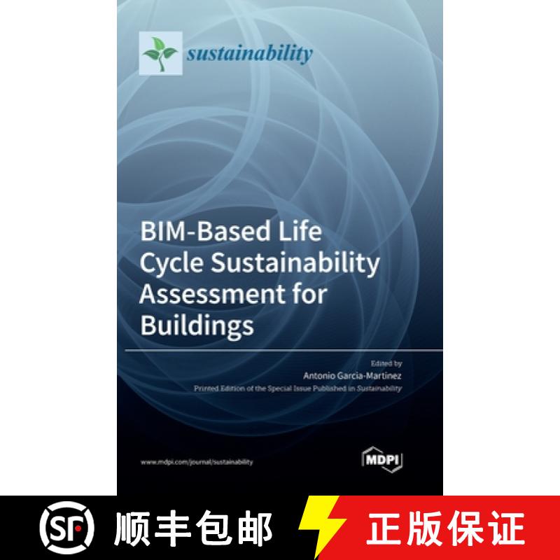 【2-3周达】BIM-Based Life Cycle Sustainability Assessment for Buildings [9783036555195]