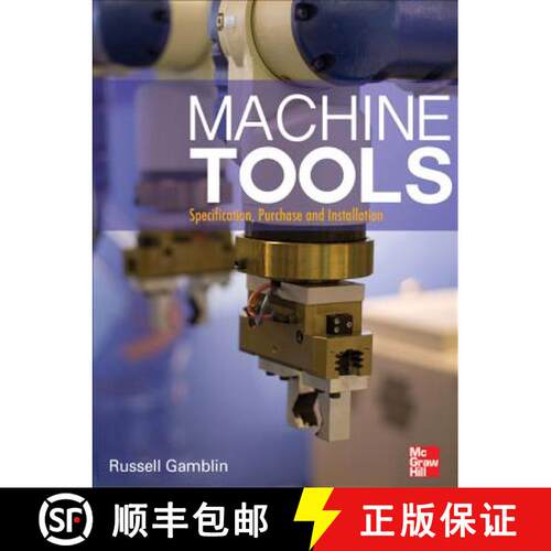 【3-4周达】精装 Machine Tools: Specification, Purchase, and Installation [9780071812221]
