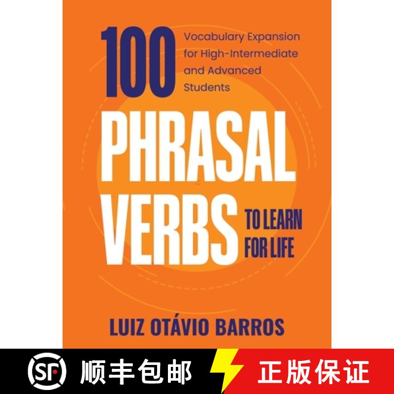 【2-3周达】100 Phrasal Verbs to Learn for Life : Vocabulary Expansion for High-Intermediate and Advan... [9786500134810]