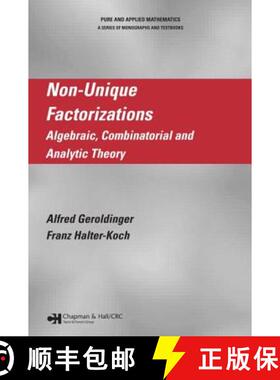 【3-4周达】Non-Unique Factorizations: Algebraic, Combinatorial and Analytic Theory [9781584885764]