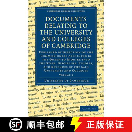 【3-4周达】Documents Relating to the University and Colleges of Cambridge: Volume 3 [9781108000437]
