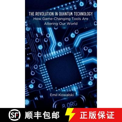 【2-3周达】The Revolution in Quantum Technology: How Game-Changing Tools Are Altering Our World [9789360927462]