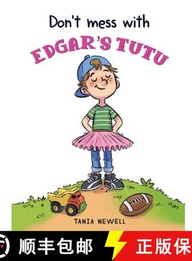 预订 Don't Mess with Edgar's Tutu [9781777338206]