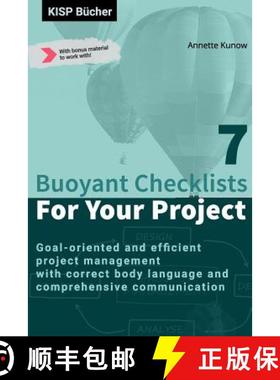 预订 7 Buoyant Checklists for Your Project: Goal-oriented and efficient project management with corre... [9783966950046]
