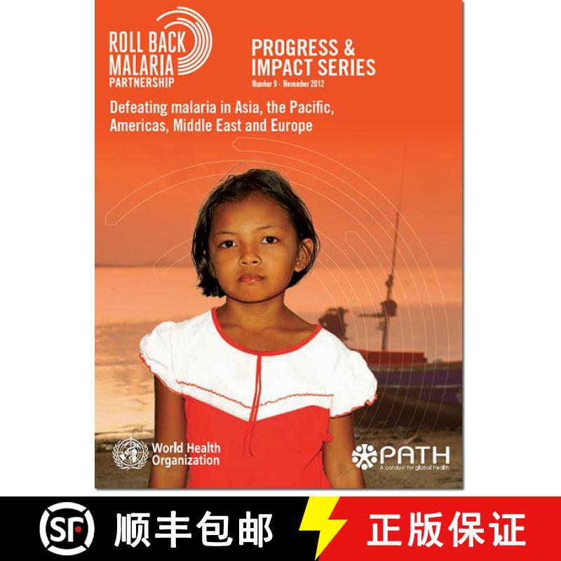 【3-4周达】Defeating Malaria in Asia, the Pacific, Americas, Middle East and Europe [With Briefing fo... [9789241504430]