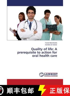 预订 Quality of Life: A Prerequisite to Action for Oral Health Care [9783659539657]