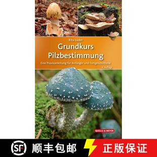 预订 精装 Grundkurs Pilzbestimmung: Eine Praxisanleitung für Anfänger und Fortgeschrittene [Basic C... [9783494018591]