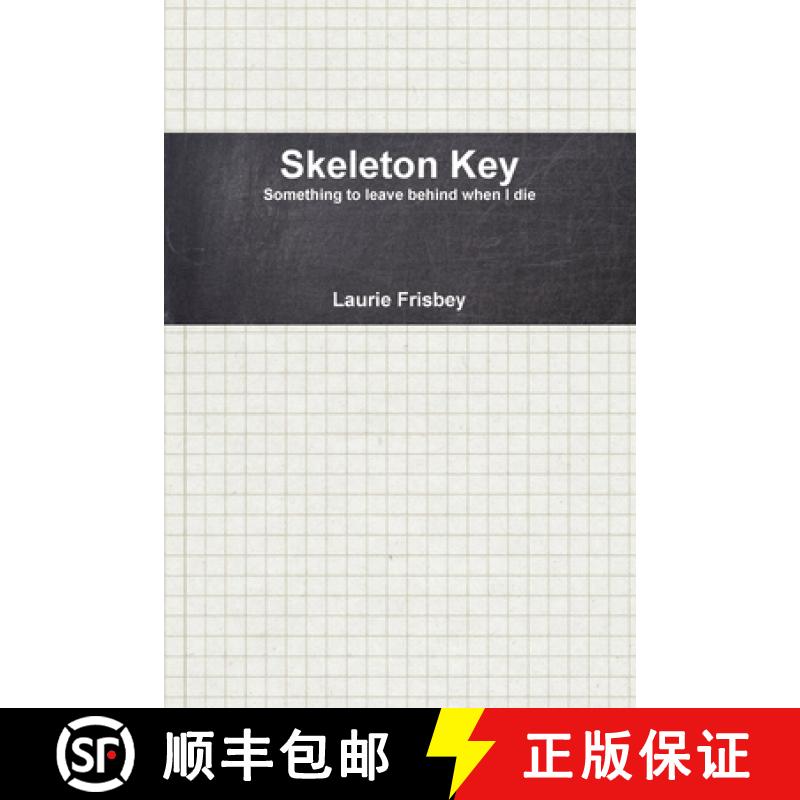 【2-3周达】Skeleton Key : Something to Leave Behind When I Die [9780359853571]
