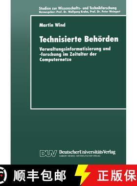 【3-4周达】Technisierte Behörden : Verwaltungsinformatisierung und -forschung im Zeitalter der Compu... [9783824443192]