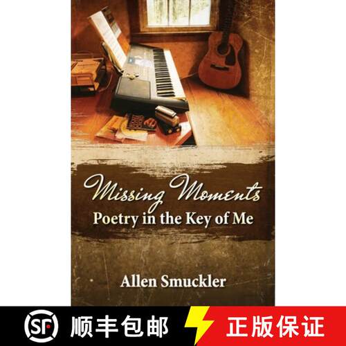 【3-4周达】Missing Moments: Poetry in the Key of Me [9780578188423]