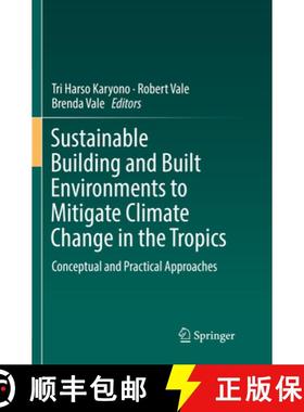 【3-4周达】Sustainable Building and Built Environments to Mitigate Climate Change in the Tropics: Con... [9783319841960]