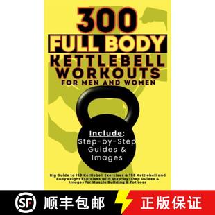 150 300 ... Workouts Men Women for Guide Book 9781998402595 Body Full Big Kettlebell Exercises and 预订