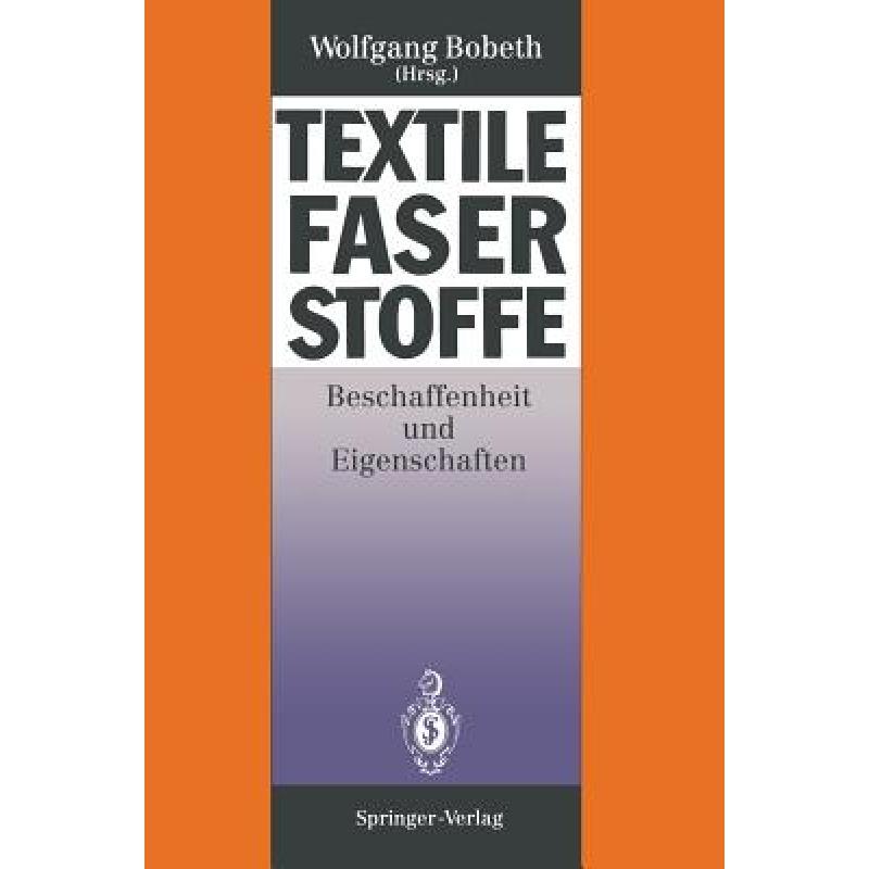 【4周达】Textile Faserstoffe: Beschaffenheit und Eigenschaften[9783642776564]