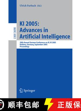【3-4周达】KI 2005: Advances in Artificial Intelligence : 28th Annual German Conference on AI, KI 200... [9783540287612]