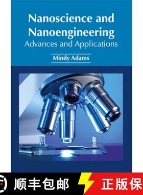 预订 Nanoscience and Nanoengineering: Advances and Applications: Advances and Applications [9781632385574]