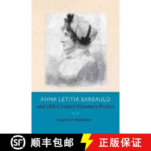 【3-4周达】精装 Anna Letitia Barbauld and Eighteenth–Century Visionary Poetics [9781421404585]