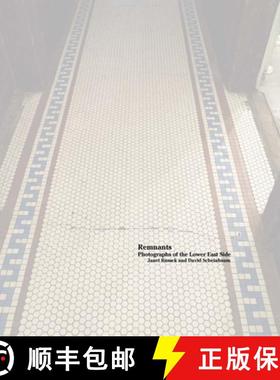 【3-4周达】Janet Russek and David Scheinbaum: Remnants : Photographs of the Lower East Side [9781942185307]