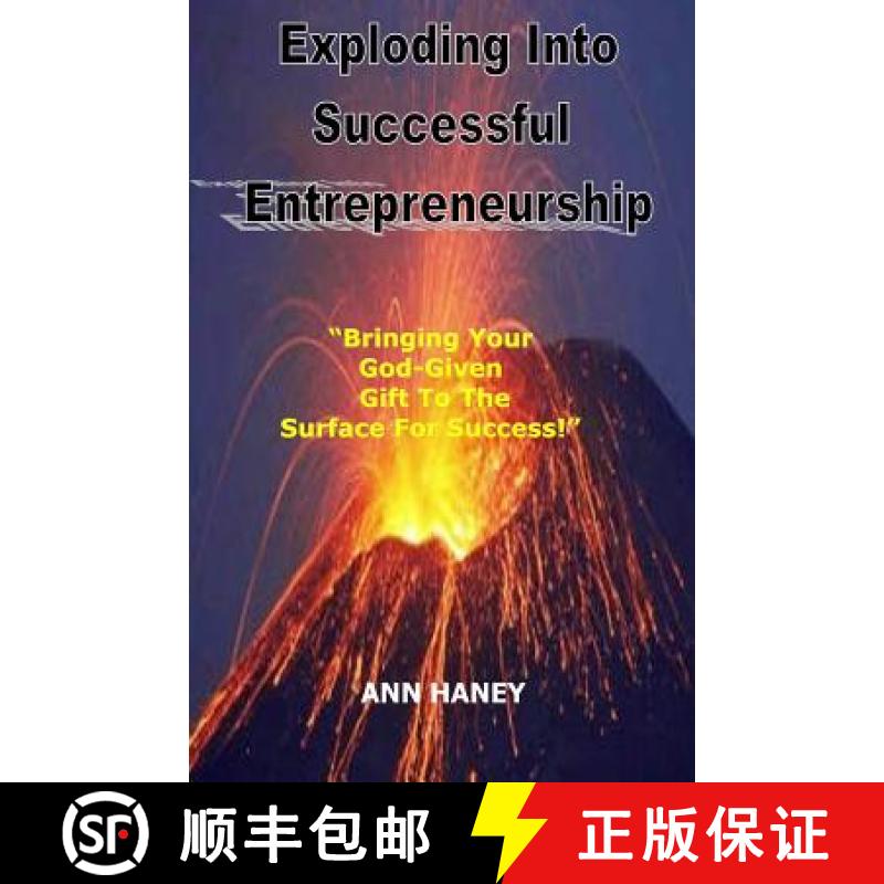 预订 Exploding Into Successful Entrepreneurship: Bringing Your God-Given Gift to the Surface For Success [9780970226570]