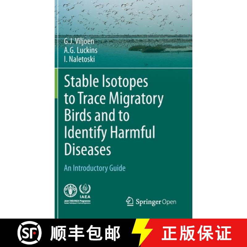 【3-4周达】Stable Isotopes to Trace Migratory Birds and to Identify Harmful Diseases : An Introductor... [9783319282978]