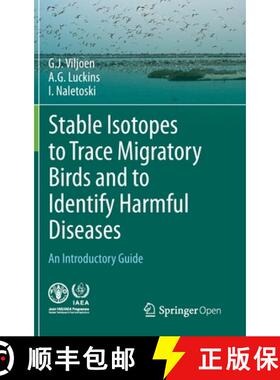 【3-4周达】Stable Isotopes to Trace Migratory Birds and to Identify Harmful Diseases : An Introductor... [9783319282978]