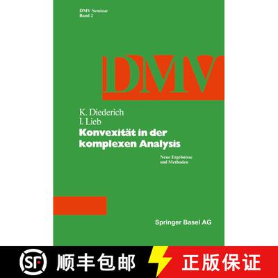 【3-4周达】Konvexität in der Komplexen Analysis : Neue Ergebnisse und Methoden [9783764312077]