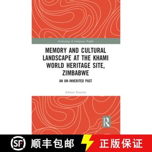 Zimbabwe Inherited Cultural the World Site Landscape 9780367586454 ... Memory 4周达 Heritage and Khami