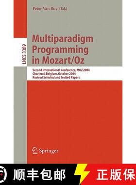 【3-4周达】Multiparadigm Programming in Mozart/Oz : Second International Conference, MOZ 2004, Charle... [9783540250791]