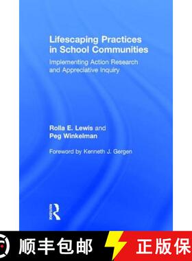 【3-4周达】Lifescaping Practices in School Communities: Implementing Action Research and Appreciative... [9781138209473]