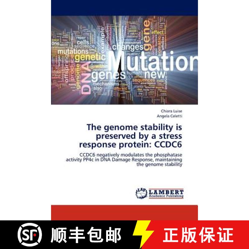 预订 The genome stability is preserved by a stress response protein: Ccdc6 [9783659143533]