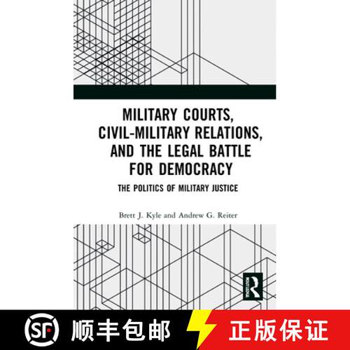 【3-4周达】精装 Military Courts, Civil-Military Relations, and the Legal Battle for Democracy : The P... [9780367029944]