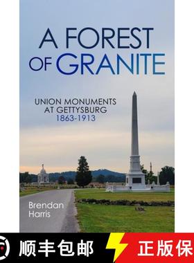 【3-4周达】A Forest of Granite: Union Monuments at Gettysburg 1863-1913 [9781955041515]