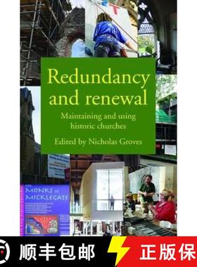 【3-4周达】Redundancy and Renewal: Maintaining and Using Historic Churches [9780993306938]