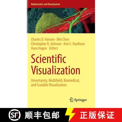 【4周达】Scientific Visualization: Uncertainty, Multifield, Biomedical, and Scalable Visualization [9781447164968]